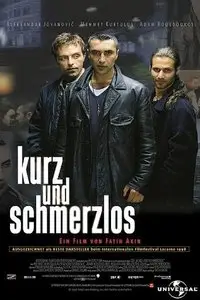 Kurz und schmerzlos / Short Sharp Shock - by Fatih Akin (1998)