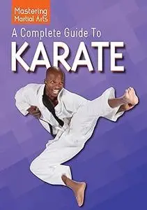 A Complete Guide to Karate