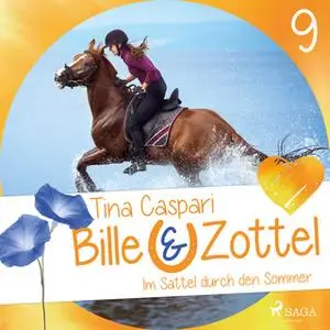 «Bille und Zottel 9: Im Sattel durch den Sommer» by Tina Caspari