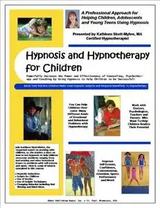 Kathleen Skott-Myhre - Hypnosis and Hypnotherapy For Children