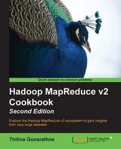 «Hadoop MapReduce v2 Cookbook – Second Edition» by Thilina Gunarathne