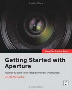 Apple Pro Training Series: Getting Started with Aperture (Repost)