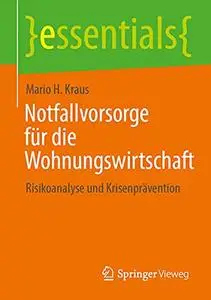 Notfallvorsorge für die Wohnungswirtschaft; Risikoanalyse und Krisenprävention