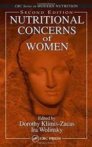 Nutritional Concerns of Women, Second Edition (Modern Nutrition)