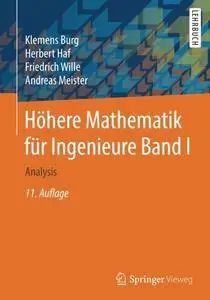 Höhere Mathematik für Ingenieure Band I: Analysis