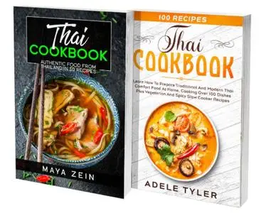 Thai Home Cooking: 2 Books in 1: 125 Recipes Cookbook For Classic Food From Thai