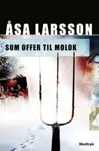 «Som offer til Molok» by Åsa Larsson