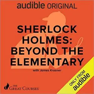 Sherlock Holmes: Beyond the Elementary [TTC Audio]