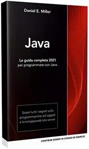 JAVA: La guida completa 2021 per programmare con Java.