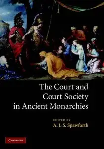 The Court and Court Society in Ancient Monarchies (repost)