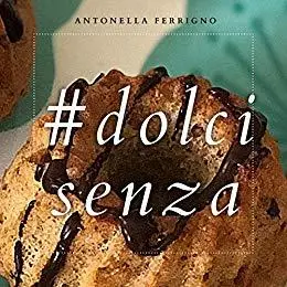 #dolci senza: Dai lievitati ai biscotti completamente senza lattosio