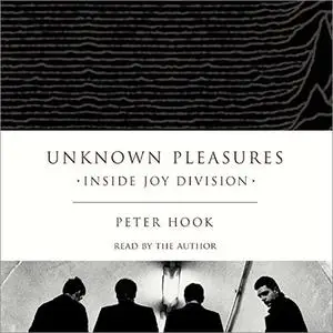 Unknown Pleasures: Inside Joy Division [Audiobook]