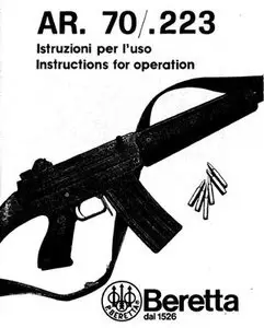 Beretta AR. 70/.223. Instruzioni per l'uso / Instructions for operation (Repost)