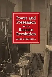 Power and Possession in the Russian Revolution