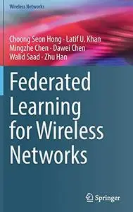 Federated Learning for Wireless Networks