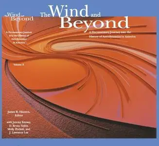 The Wind and Beyond : A Documentary Journey into the History of Aerodynamics in America