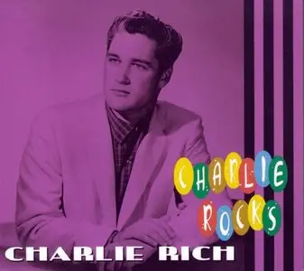 Charlie Rich - Charlie Rocks (2009)