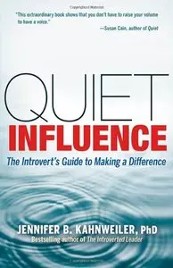 Quiet Influence: The Introvert's Guide to Making a Difference (Repost)