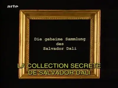 (Arte) La collection secrète de Salvador Dalí (2011){Re-UP}