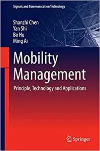 Mobility Management: Principle, Technology and Applications