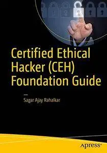 Certified Ethical Hacker (CEH) Foundation Guide [Repost]
