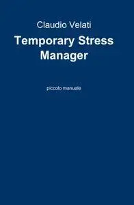 Temporary Stress Manager
