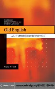 Old English: A Linguistic Introduction (Cambridge Introductions to the English Language)