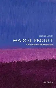 Marcel Proust: A Very Short Introduction (Very Short Introductions)