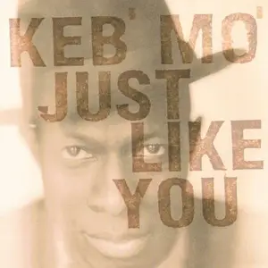 Keb' Mo' - Just Like You (1996)