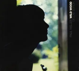 Paul Weller - Wild Wood (Deluxe Edition) (2007)