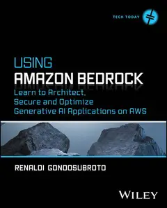 Using Amazon Bedrock - Learn to Architect, Secure and Optimize Generative AI Applications on AWS