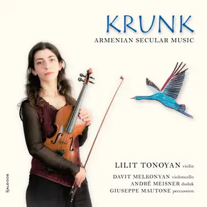 Lilit Tonoyan, Davit Melkonyan, André Meisner & Giuseppe Mautone - KRUNK: Armenian Secular Music (2024)