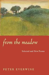 From the Meadow : Selected and New Poems