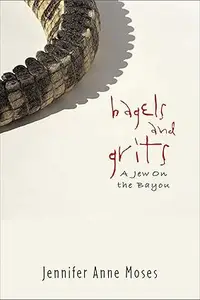 Bagels and Grits: A Jew on the Bayou