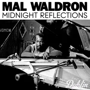 Mal Waldron - Midnight Reflections (2025) [Official Digital Download]