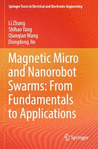 Magnetic Micro and Nanorobot Swarms: From Fundamentals to Applications