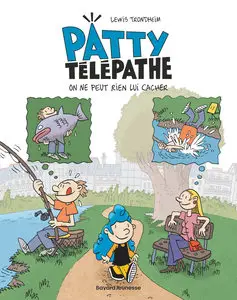 Patty Télépathe - Tome 1 - On Ne Peut Rien Lui Cacher