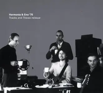 Harmonia & Eno '76 - Tracks And Traces [Recorded 1976] (2009)