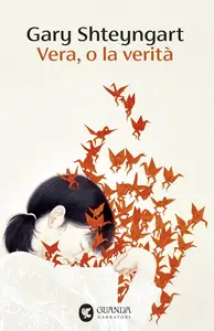 Gary Shteyngart - Vera, o la verità
