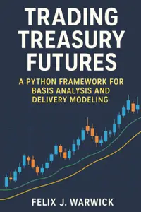 Trading Treasury Futures: A Python Framework for Basis Analysis and Delivery Modeling