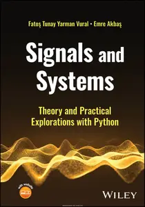 Signals and Systems: Theory and Practical Explorations with Python