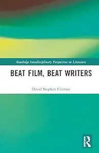 Beat Film, Beat Writers