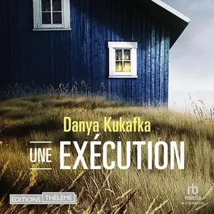 Danya Kukafka, "Une exécution"