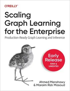 Scaling Graph Learning for the Enterprise (First Early Release)