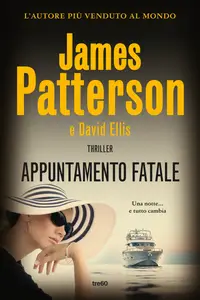 Appuntamento fatale - James Patterson & David Ellis