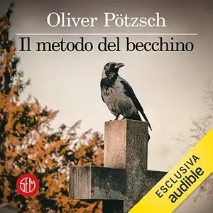«Il metodo del becchino» by Oliver Pötzsch