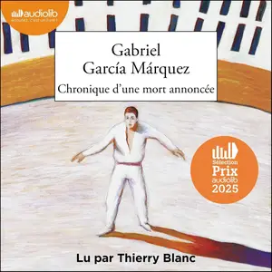 Gabriel García Márquez, "Chronique d'une mort annoncée"