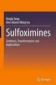 Sulfoximines: Synthesis, Transformation and Applications