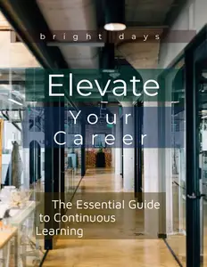 Elevate Your Career: The Essential Guide to Continuous Learning