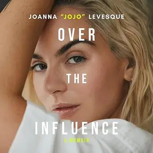 Over the Influence: A Memoir [Audiobook]